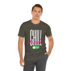 Chill Mode On Shirt | Bold Statement Unisex T-Shirt