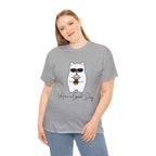 Have A Good Day | Cat Lovers Unisex T-Shirt