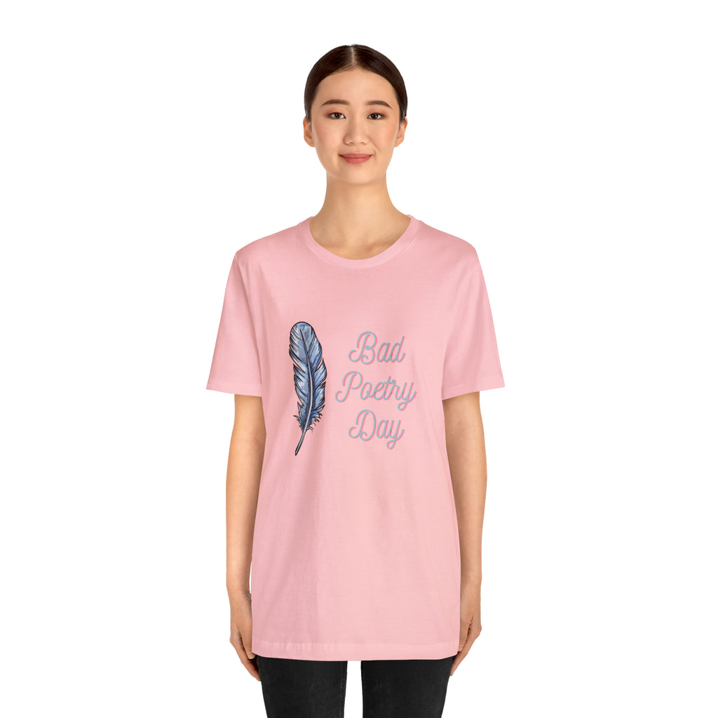 Bad Poetry Day Shirt 4 | Poem T-Shirt