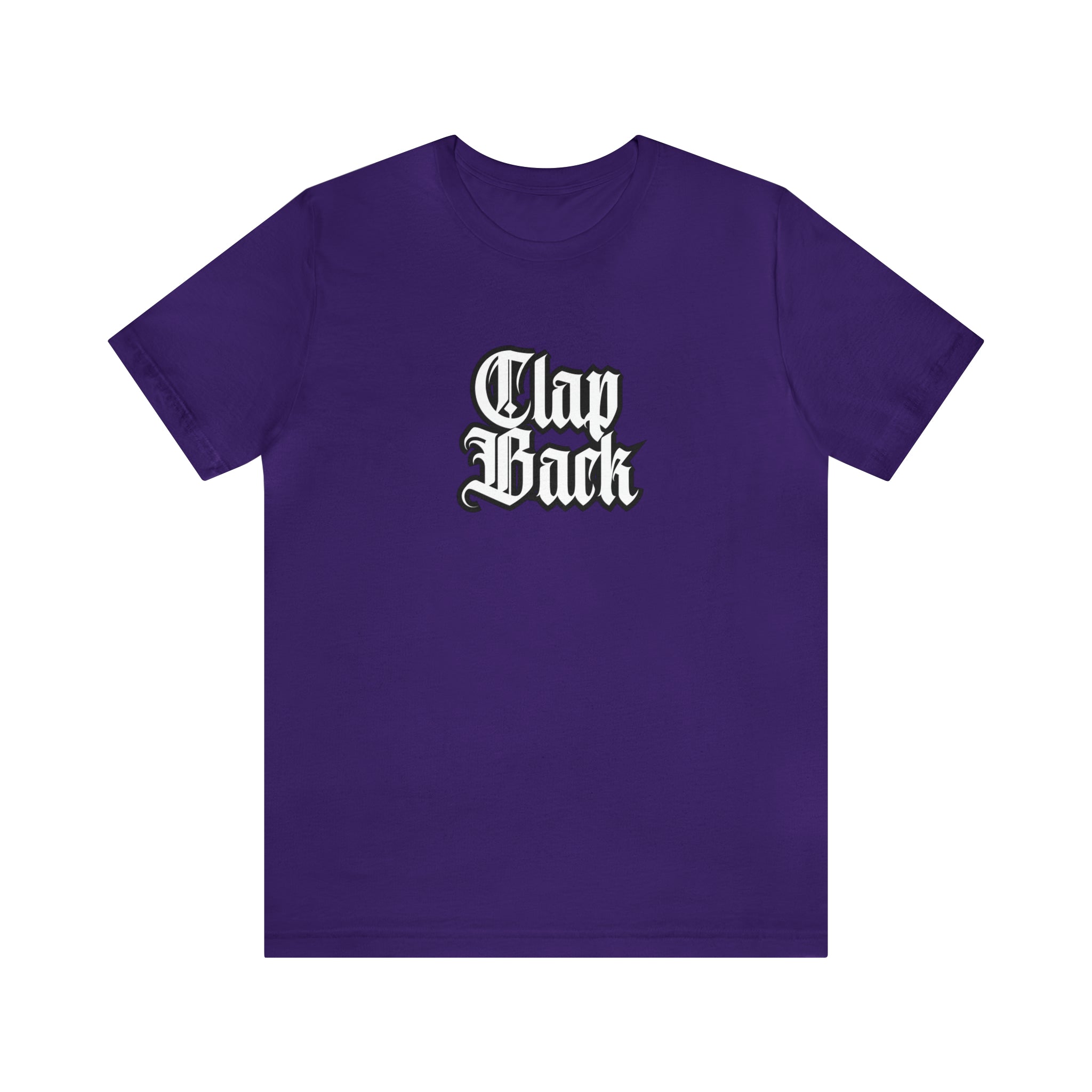 Clap Back Streetwear Shirt | Clapping back Statement T-Shirt