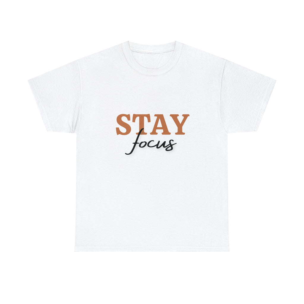 Stay Focus Shirt | Focused and Fabulous Statement Tee