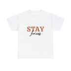 Stay Focus Shirt | Focused and Fabulous Statement Tee