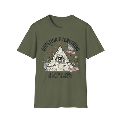 Question Everything T-Shirt — Eye Pyramid Graphic with “Truth Hides in Plain Sight”