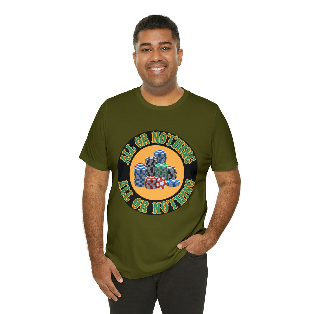 All or Nothing Day Shirt | Poker Casino Unisex T-Shirt