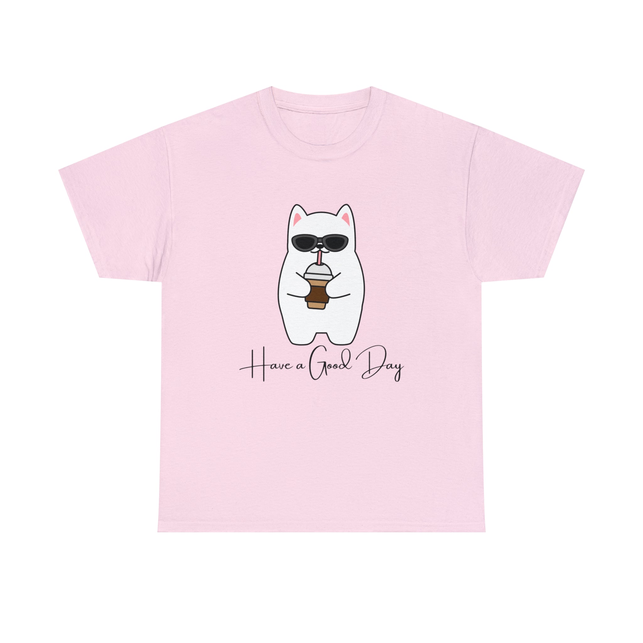 Have A Good Day | Cat Lovers Unisex T-Shirt