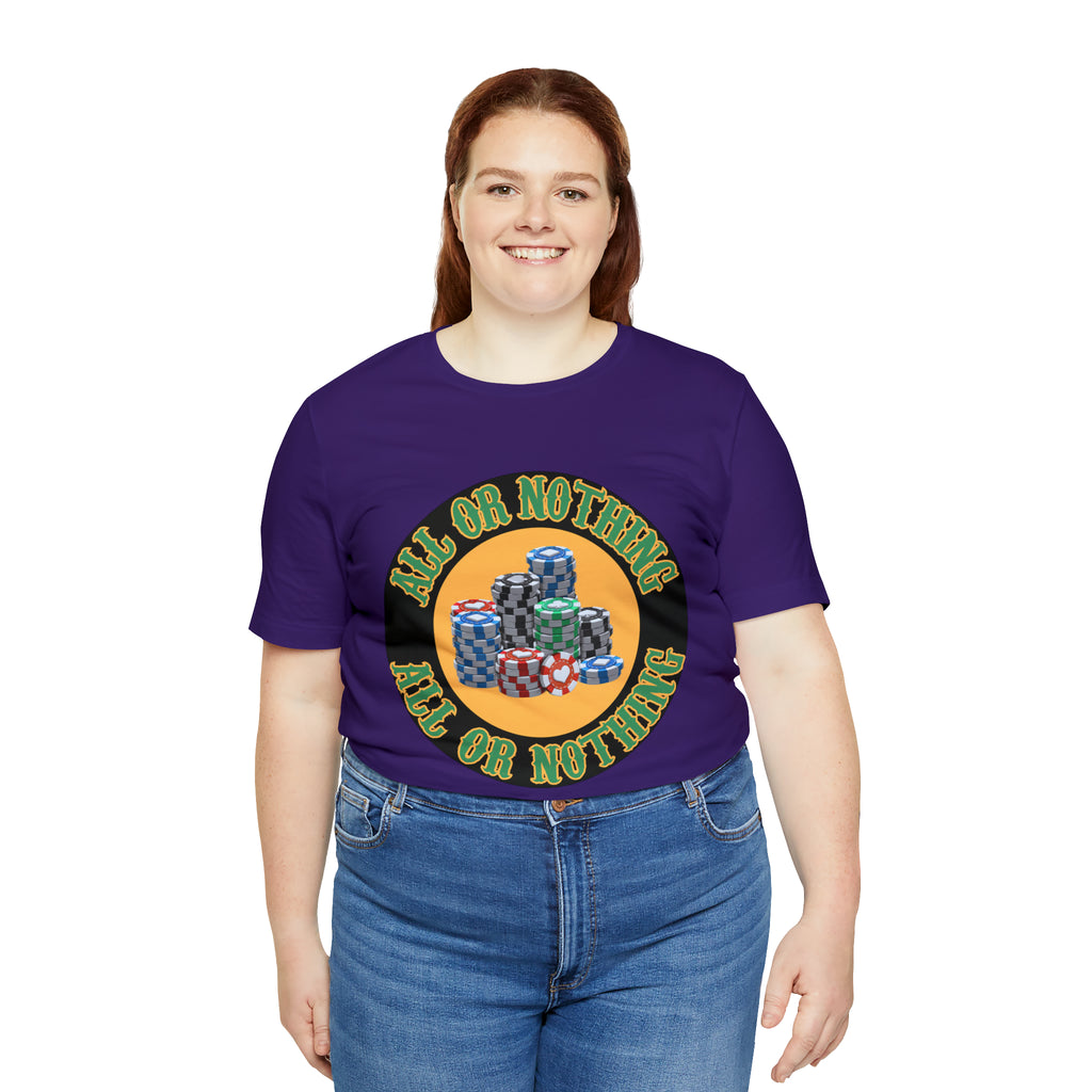 All or Nothing Day Shirt | Poker Casino Unisex T-Shirt