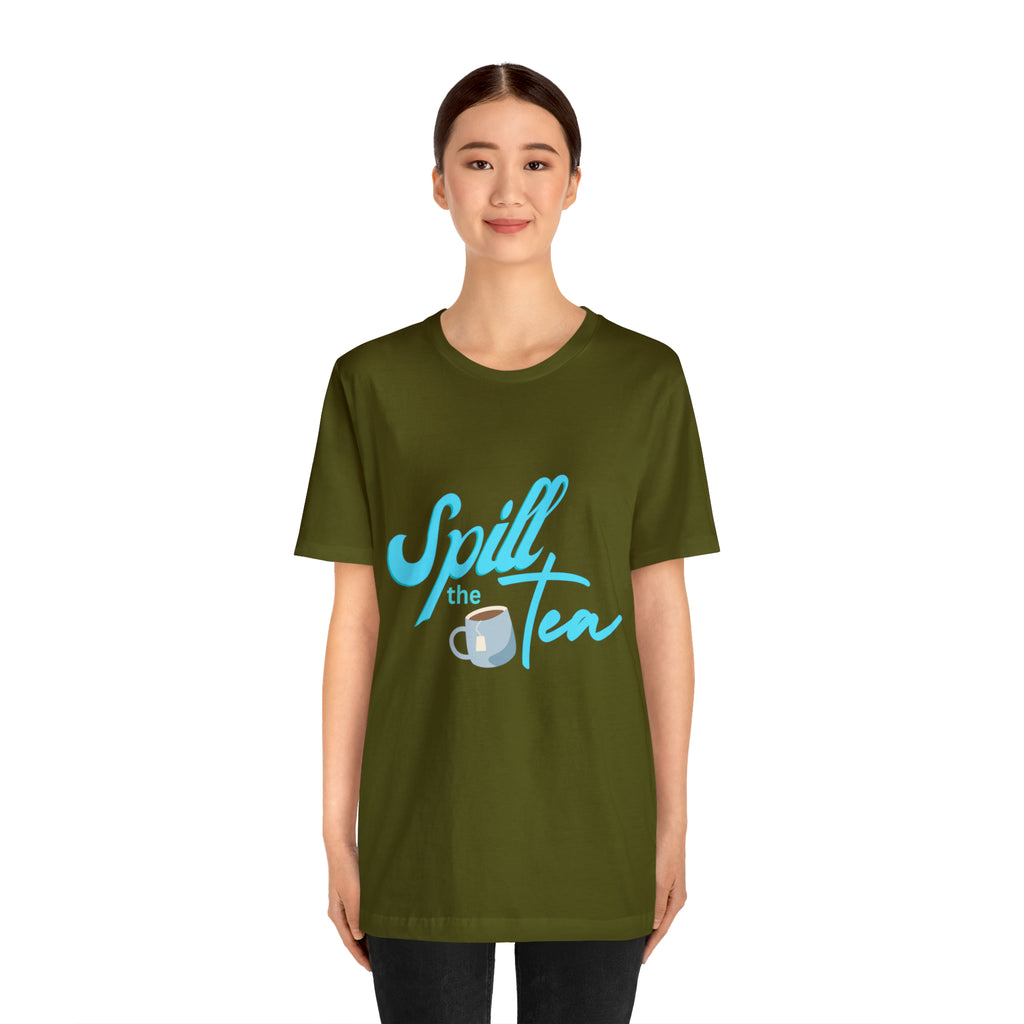 Spill The Tea Shirt | Millennial Collection Unisex T-Shirt