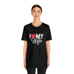 I Love My Wife Shirt | Couple Love T-Shirt, Pair Husband Wife Matching Shirt
