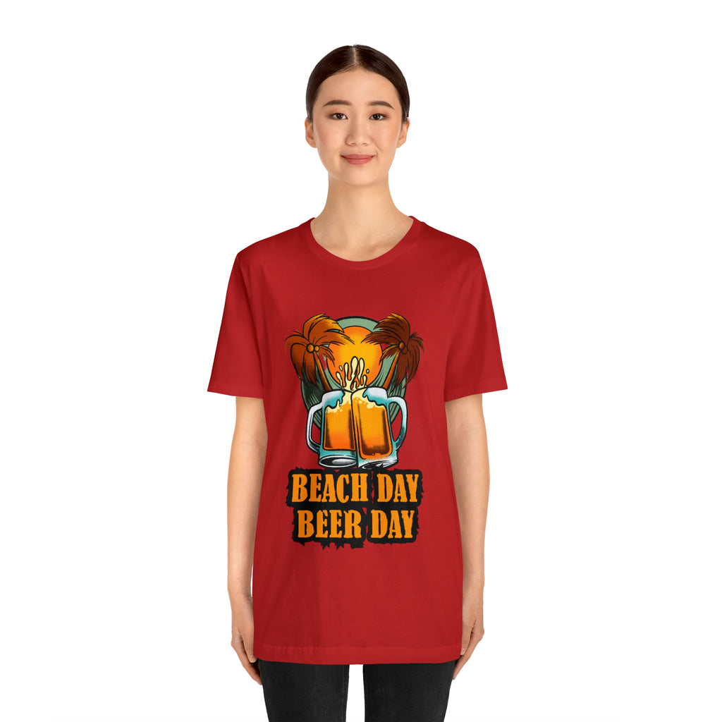 Beer Day Beach Day Shirt | Drink Beer Unisex T-Shirt