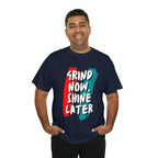 Grind Now, Shine Later Shirt | Hustler In Motion Unisex T-Shirt