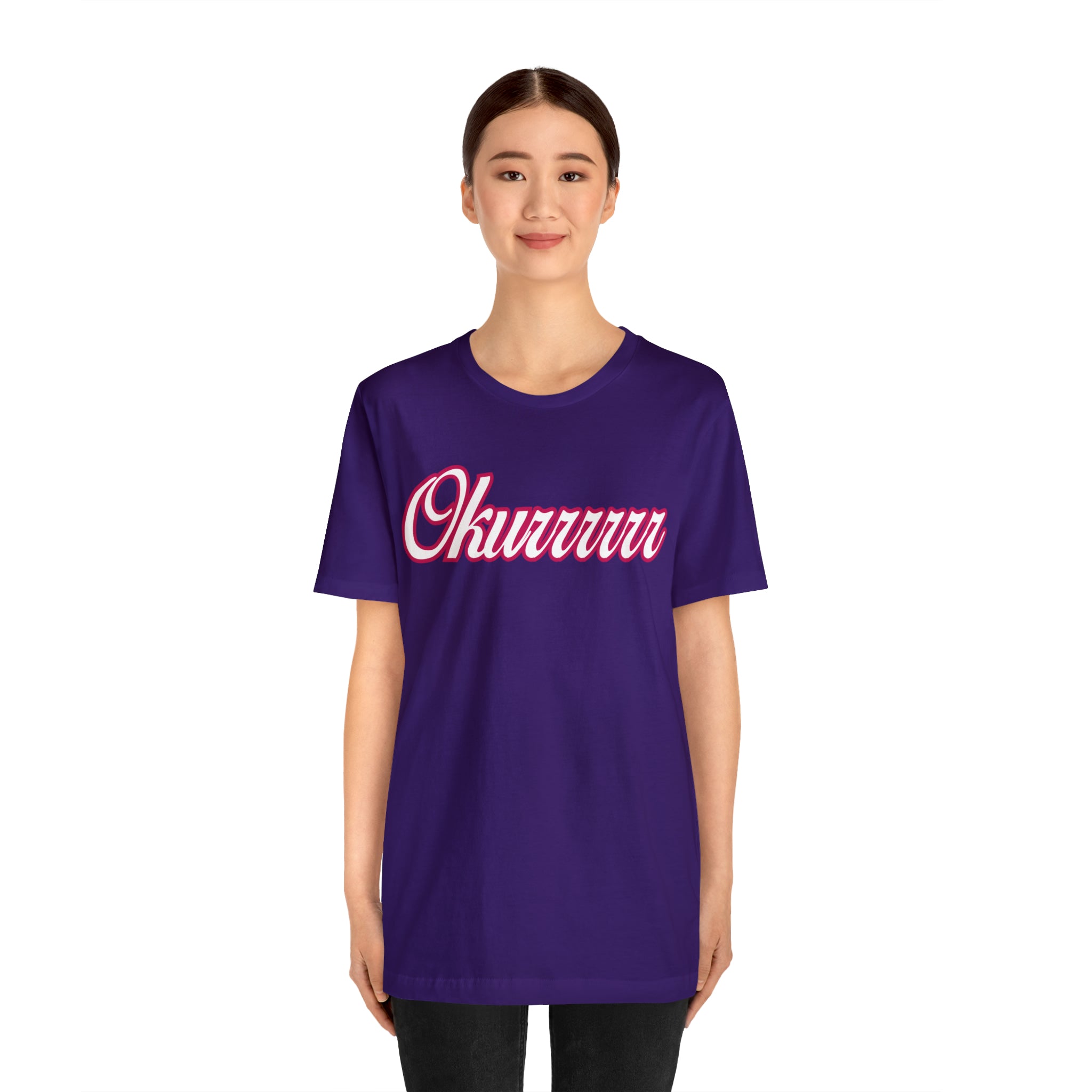 Okurrrr Shirt | Women's Slay Statement T-Shirt