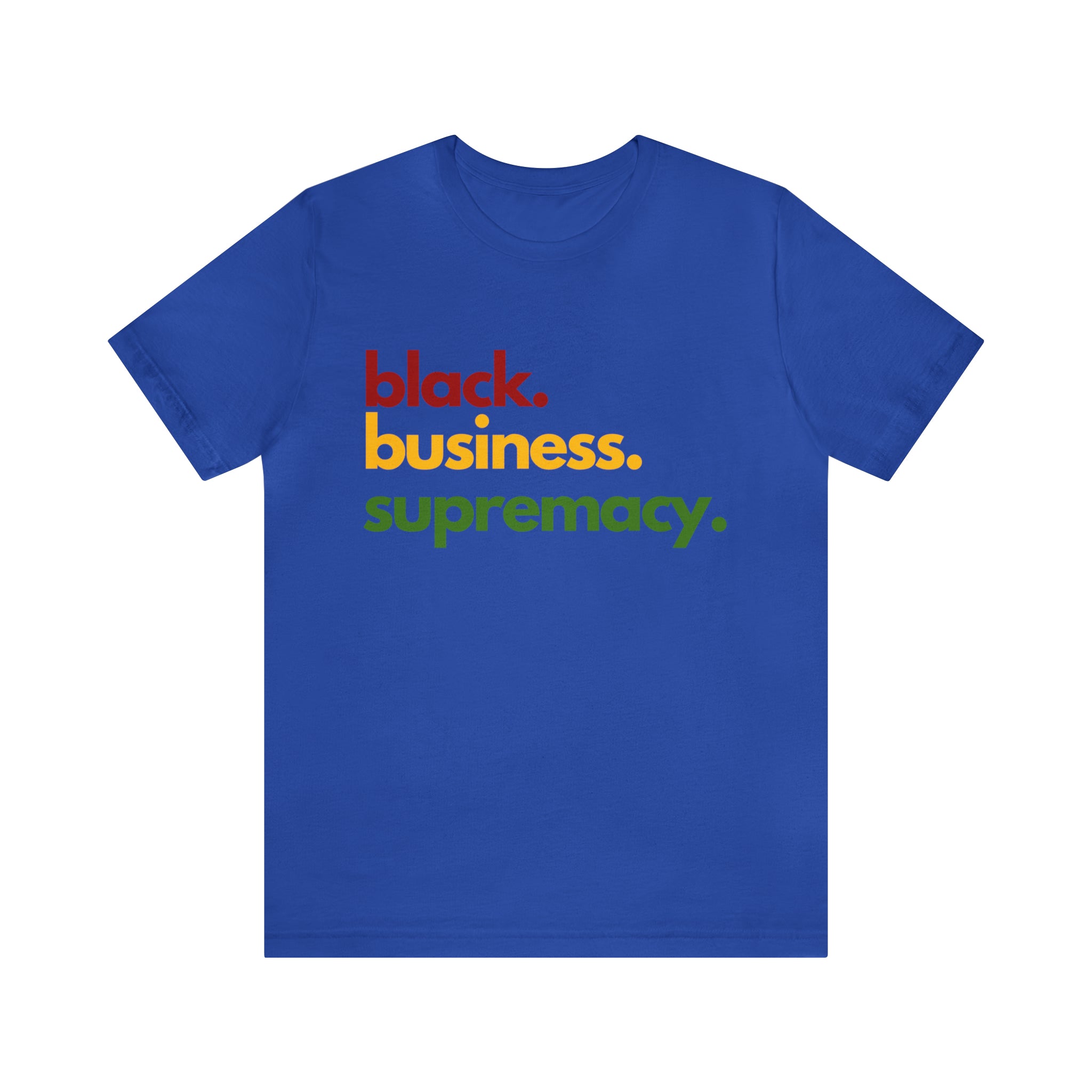 Black Business Supremacy Shirt | Support Black Businesses Unisex T-Shirt