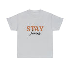 Stay Focus Shirt | Focused and Fabulous Statement Tee