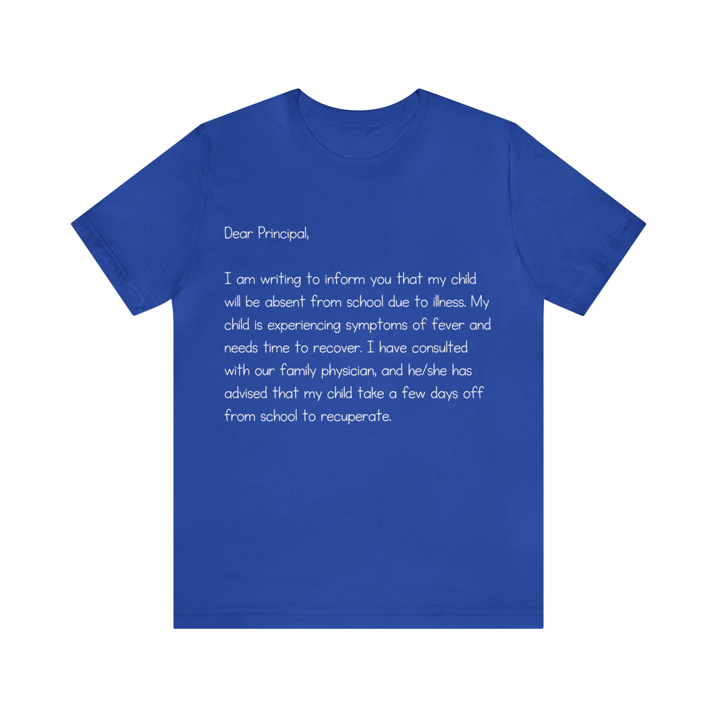 Absent Excuse Letter School Shirt | Hilarious Sick Letter Statement T-Shirt