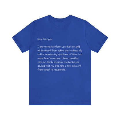 Absent Excuse Letter School Shirt | Hilarious Sick Letter Statement T-Shirt