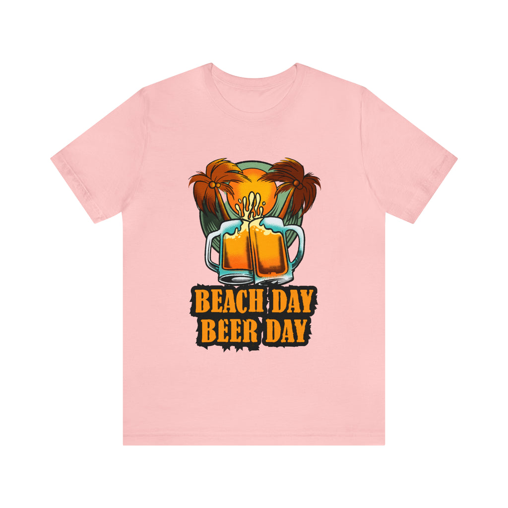 Beer Day Beach Day Shirt | Drink Beer Unisex T-Shirt
