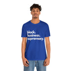 Black Business Supremacy Shirt 2 | Support Black Businesses Unisex T-Shirt