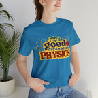 It's a Good Day to Study Physics Shirt | School Unisex T-Shirt