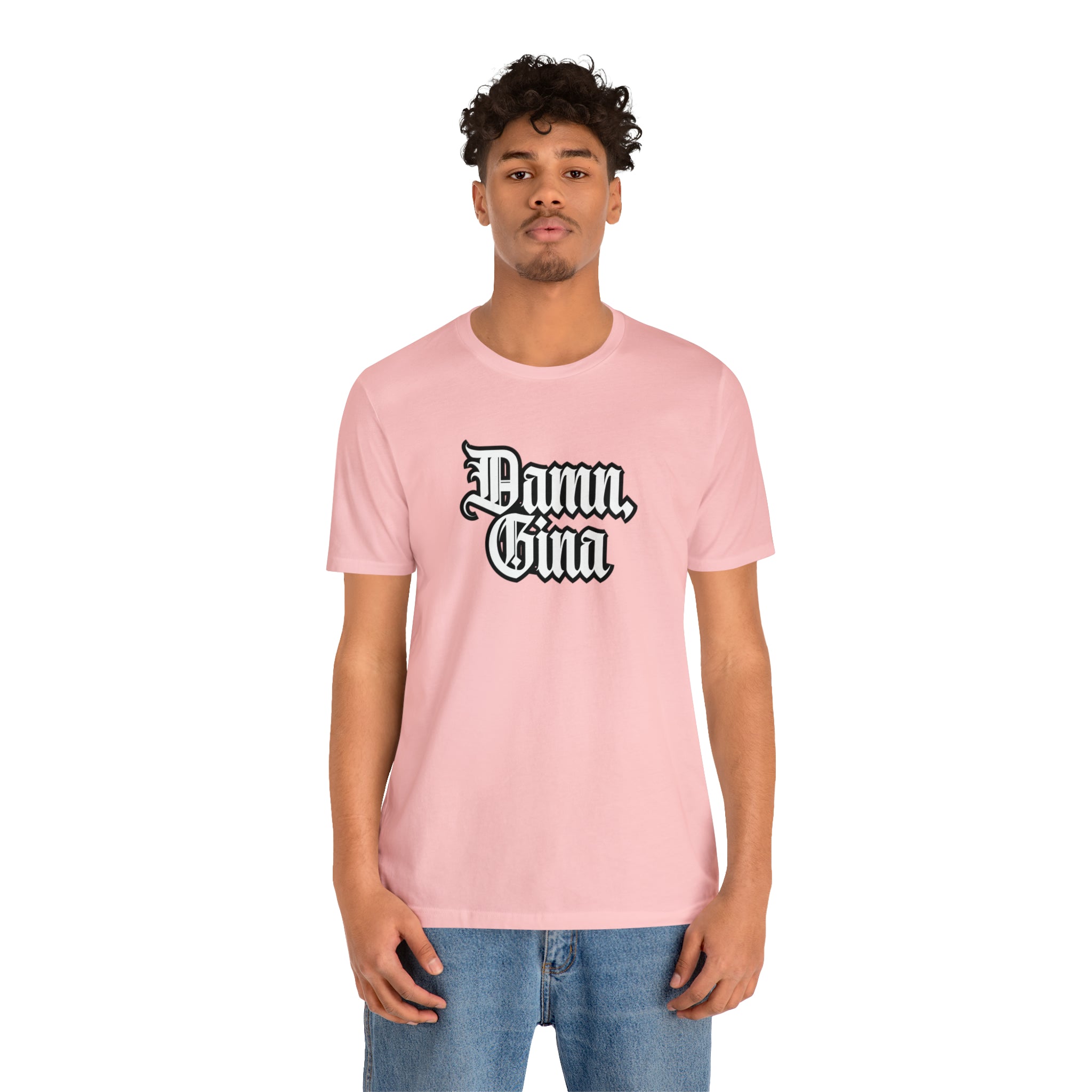 Damn, Gina! Shirt | Urban Streetwear Unisex Statement T-Shirt
