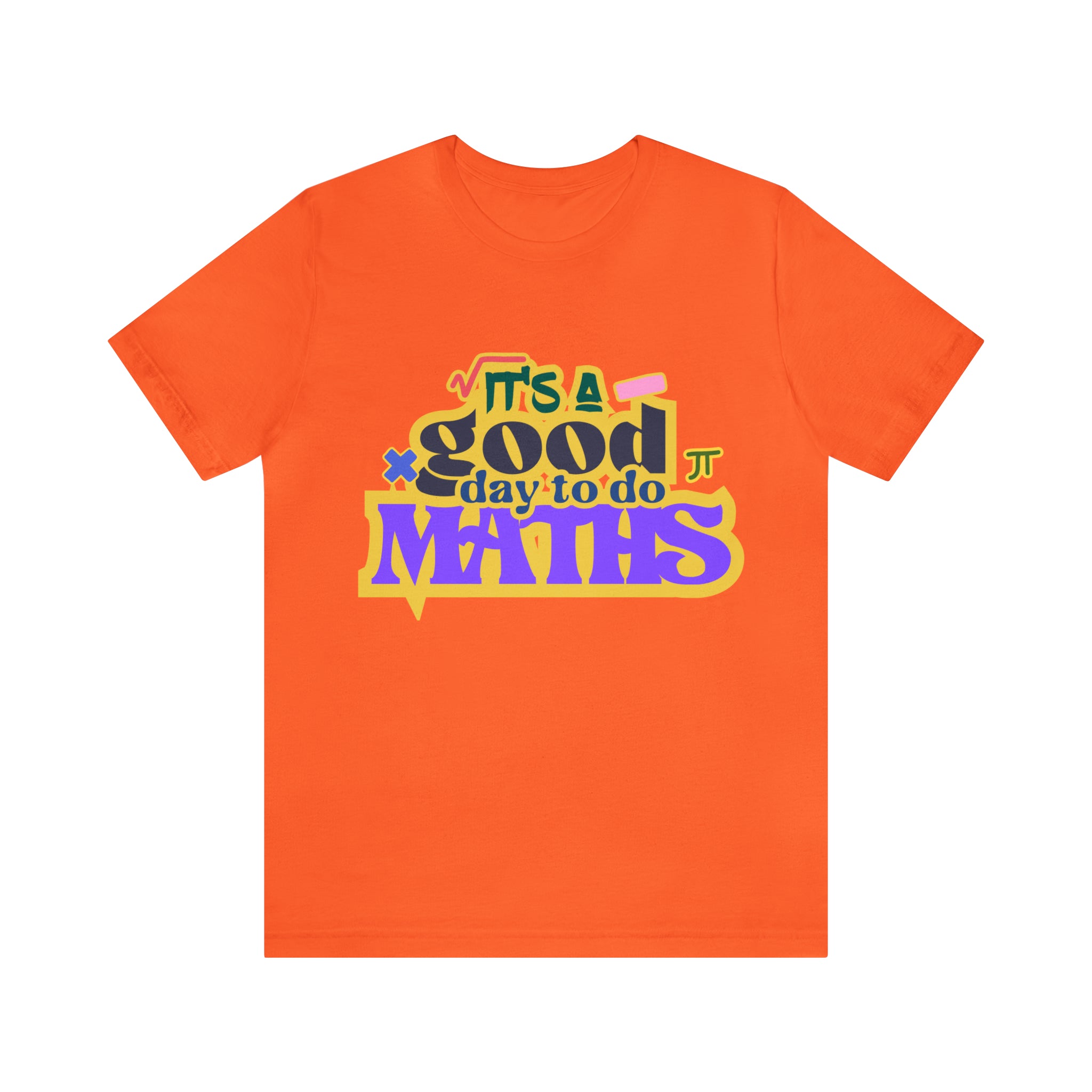 It's a Good Day to do Maths Shirt | School Unisex T-Shirt