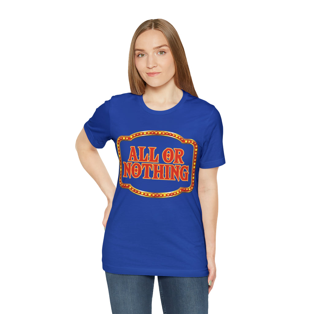 All or Nothing Day Shirt 2 | Poker Casino Unisex T-Shirt