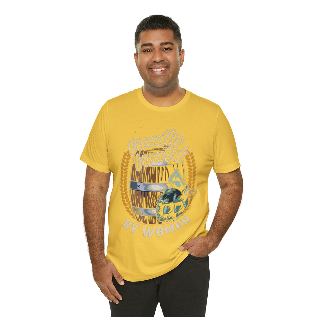 Brewed by Women Beer Shirt | Drink Beer Unisex T-Shirt
