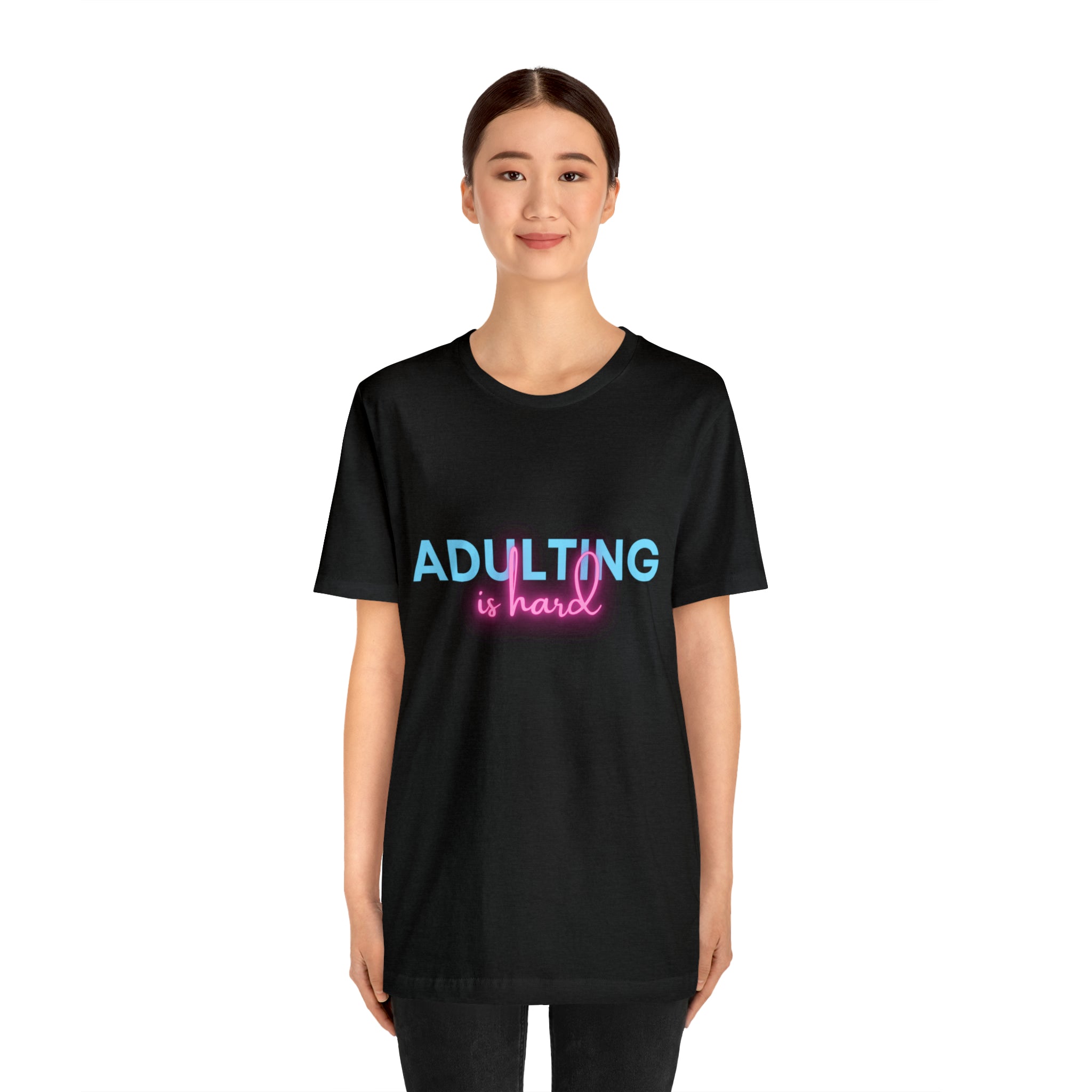 Adulting Is Hard Shirt | Millennial Collection Unisex T-Shirt