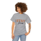 Stay Focus Shirt | Focused and Fabulous Statement Tee