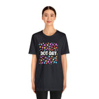 Dot Day Shirt | Art and Creativity Appreciation T-Shirt