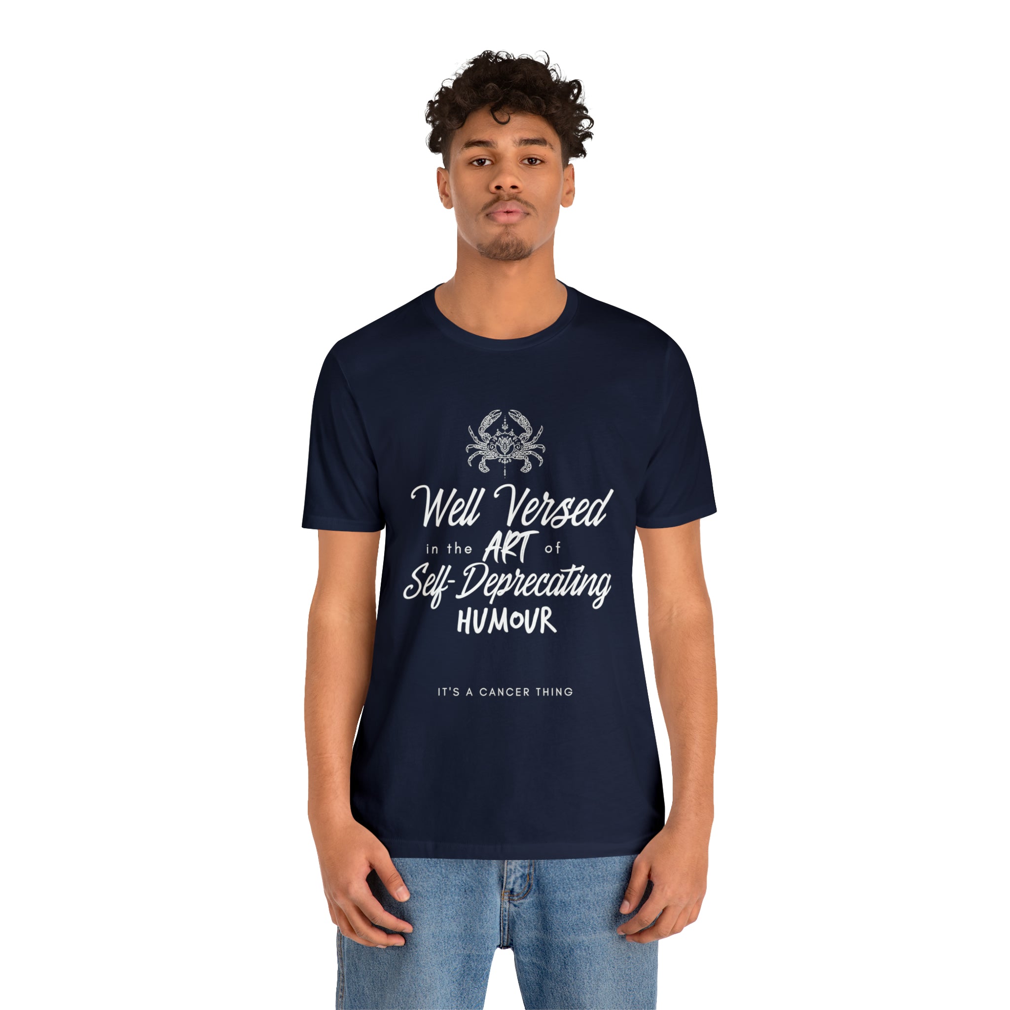 Cancer Zodiac Self-Deprecating Shirt | Zodiac Sign Statement T-Shirt