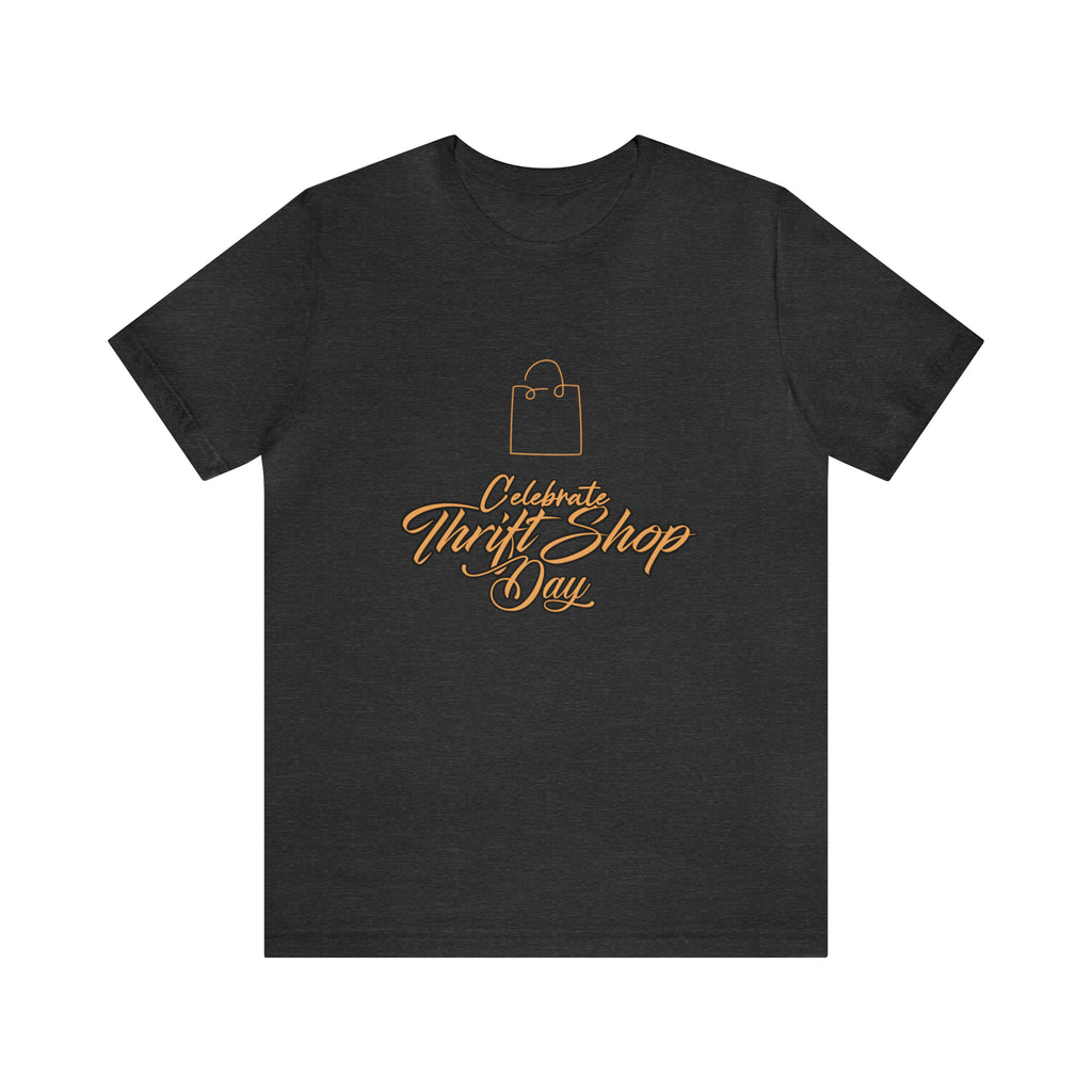Celebrate Thrift Shop Day Shirt | Thrift Store T-Shirt