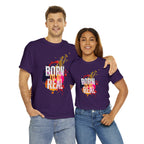 Born To Be Real  | Genuine Spirit Unisex Statement Tee