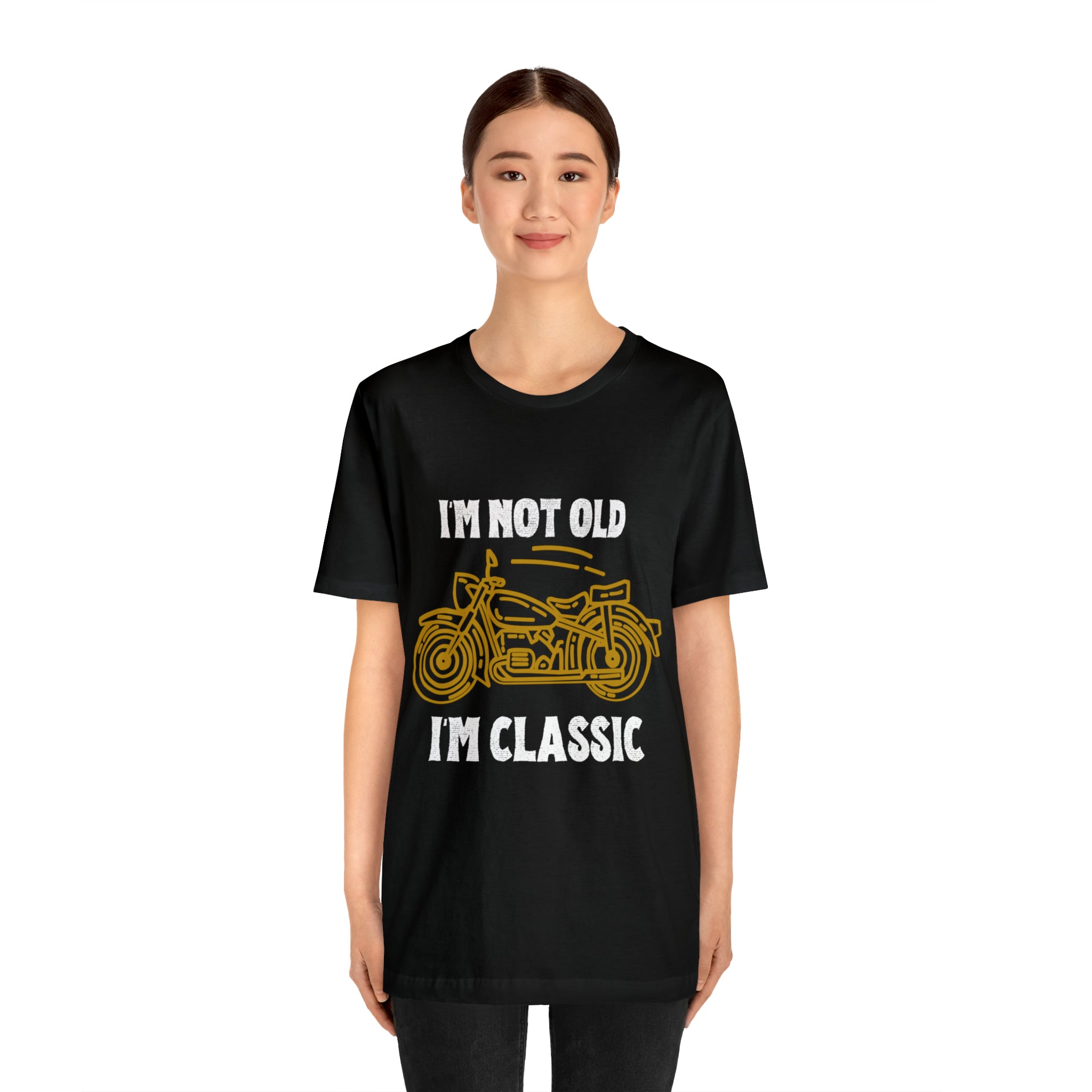 I'm Not Old I'm Classic Shirt | Retro Unisex T-Shirt