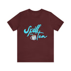 Spill The Tea Shirt | Millennial Collection Unisex T-Shirt