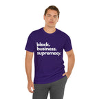 Black Business Supremacy Shirt 2 | Support Black Businesses Unisex T-Shirt
