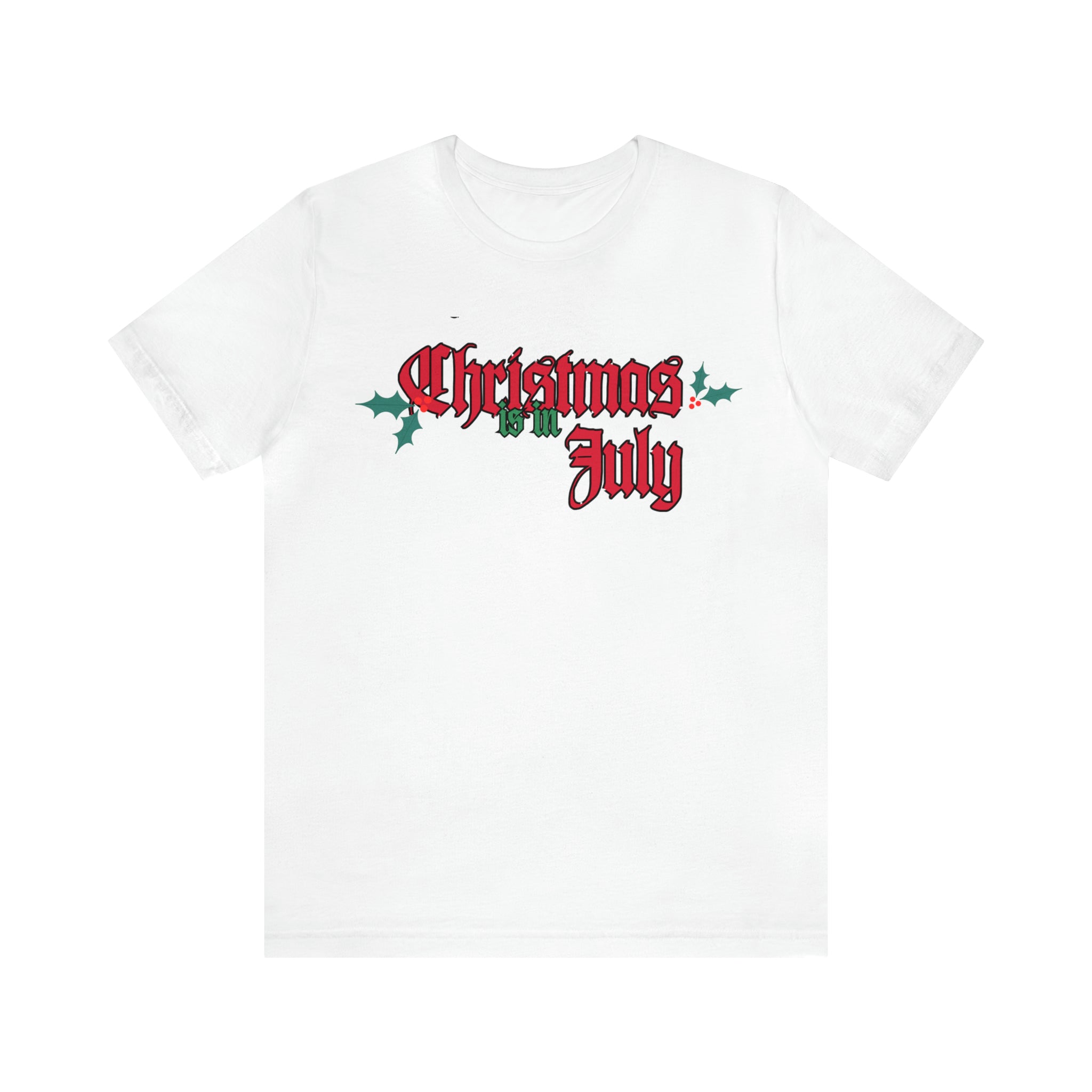 Christmas is in July Shirt | Christmas in July Statement T-Shirt