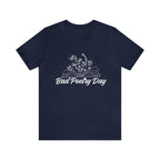 Bad Poetry Day Shirt 2 | Poem T-Shirt