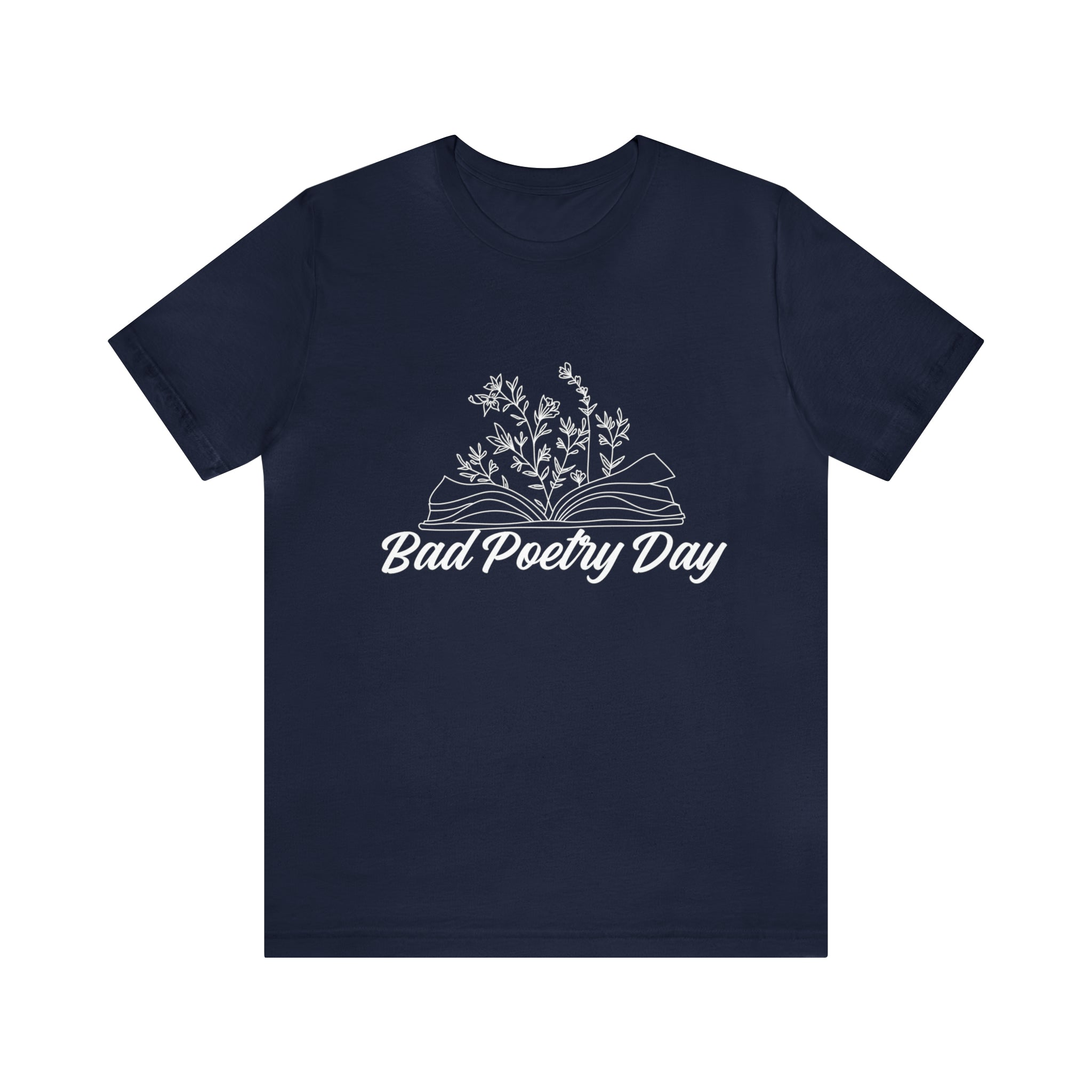 Bad Poetry Day Shirt 2 | Poem T-Shirt