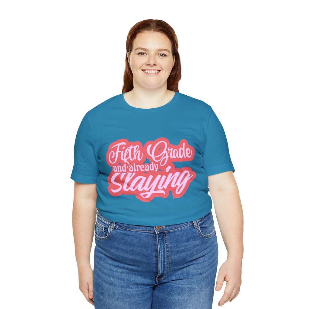 Slaying in Fifth Grade Shirt | Pink School Unisex T-Shirt