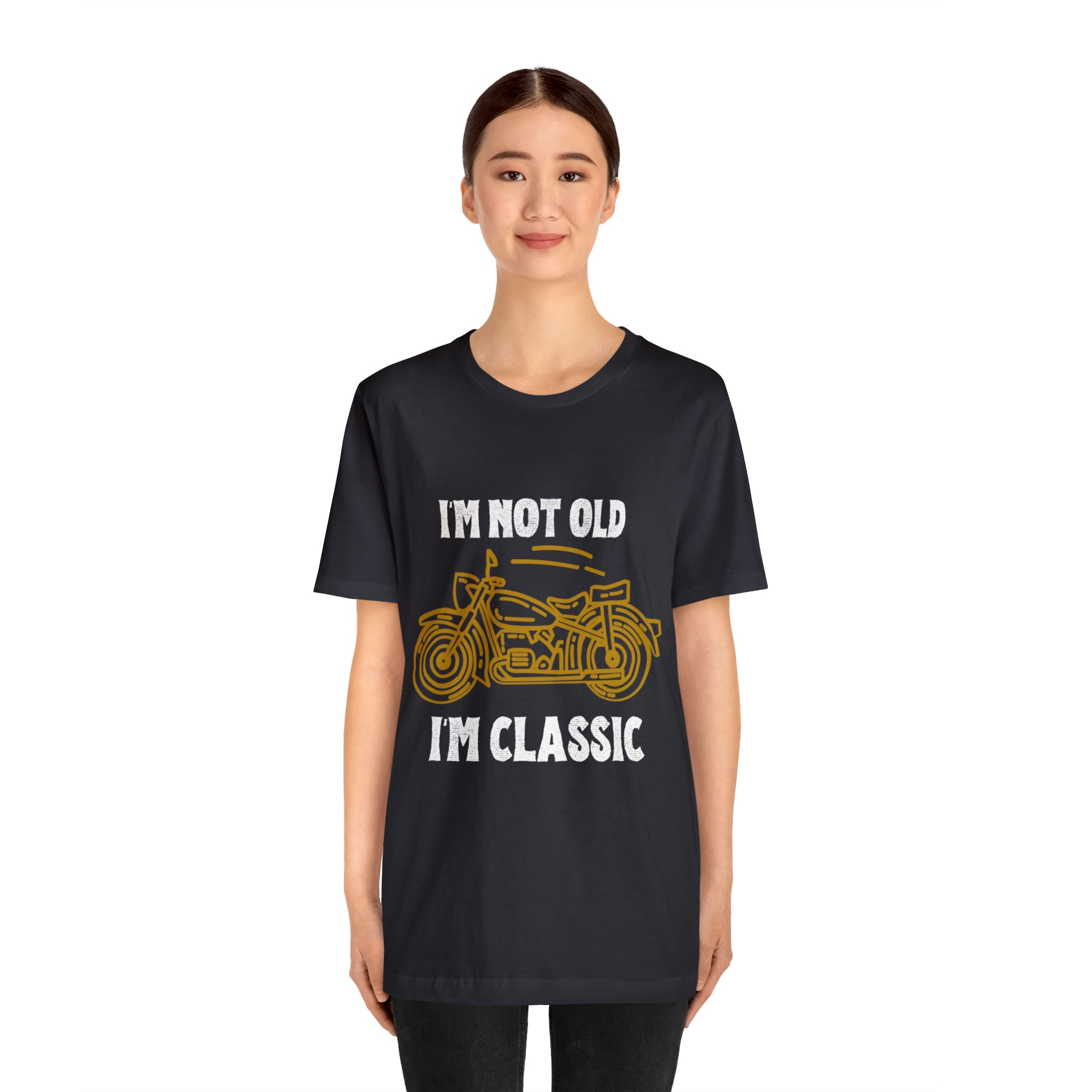 I'm Not Old I'm Classic Shirt | Retro Unisex T-Shirt