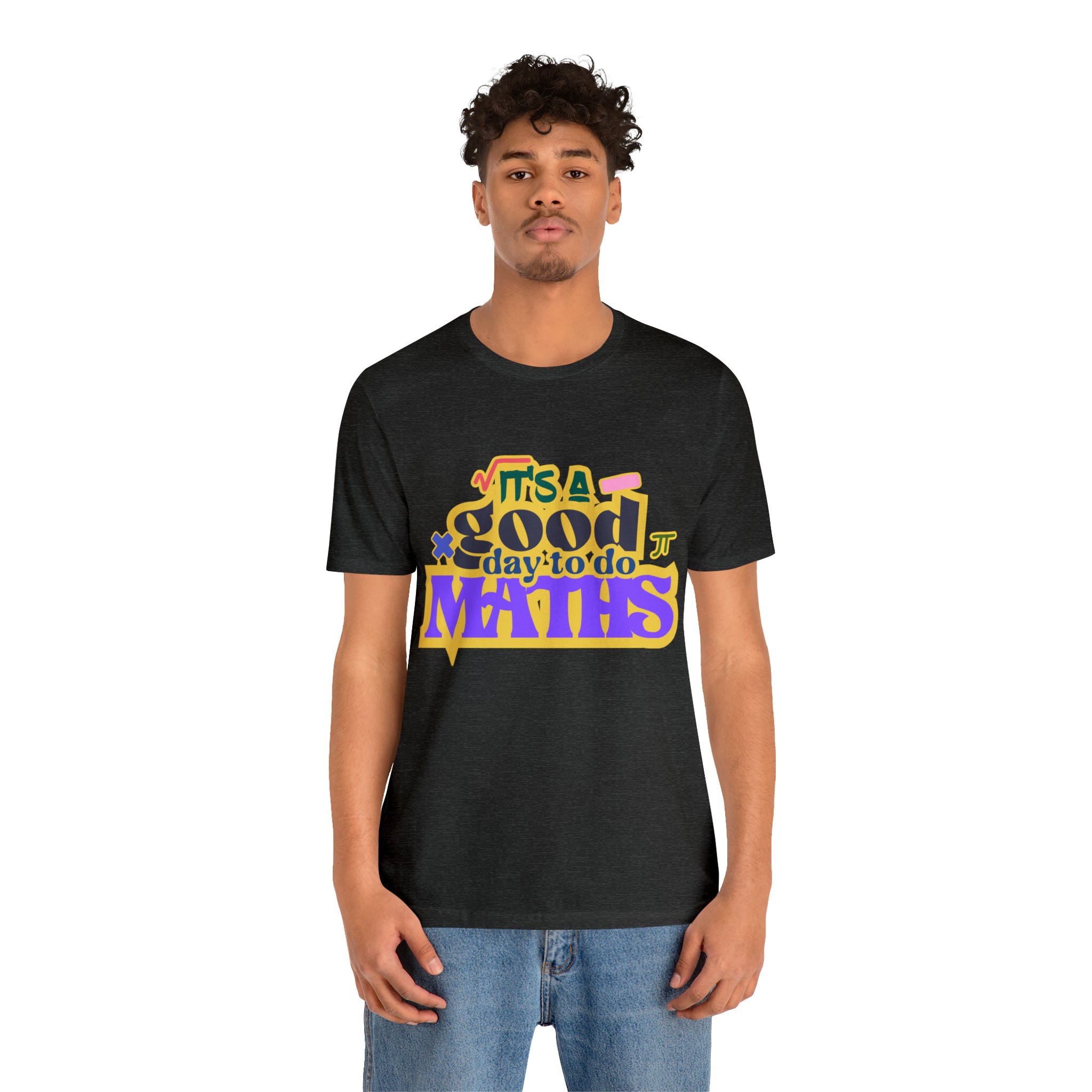 It's a Good Day to do Maths Shirt | School Unisex T-Shirt