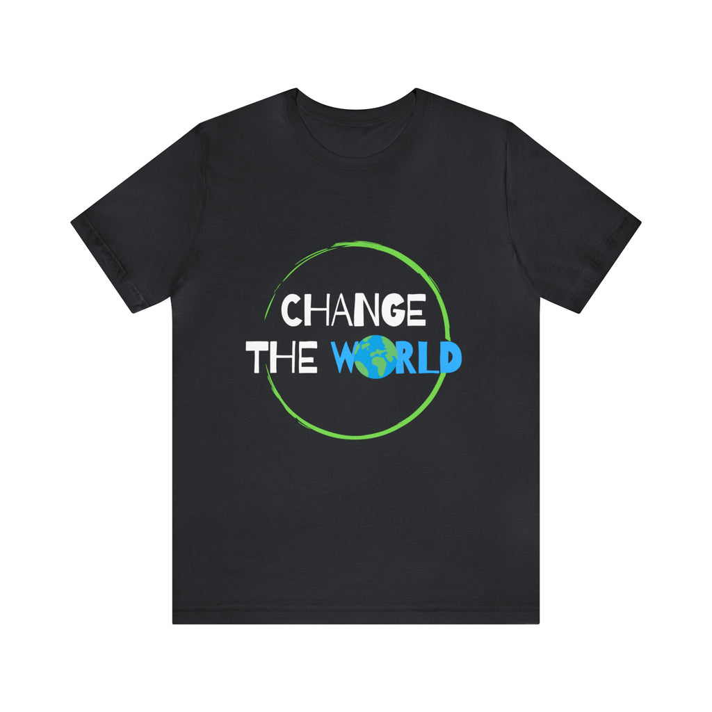 Change The World | Wear Your Impact Unisex T-Shirt