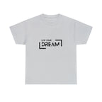 Live Your Dream | DreamChaser Unisex T-shirt