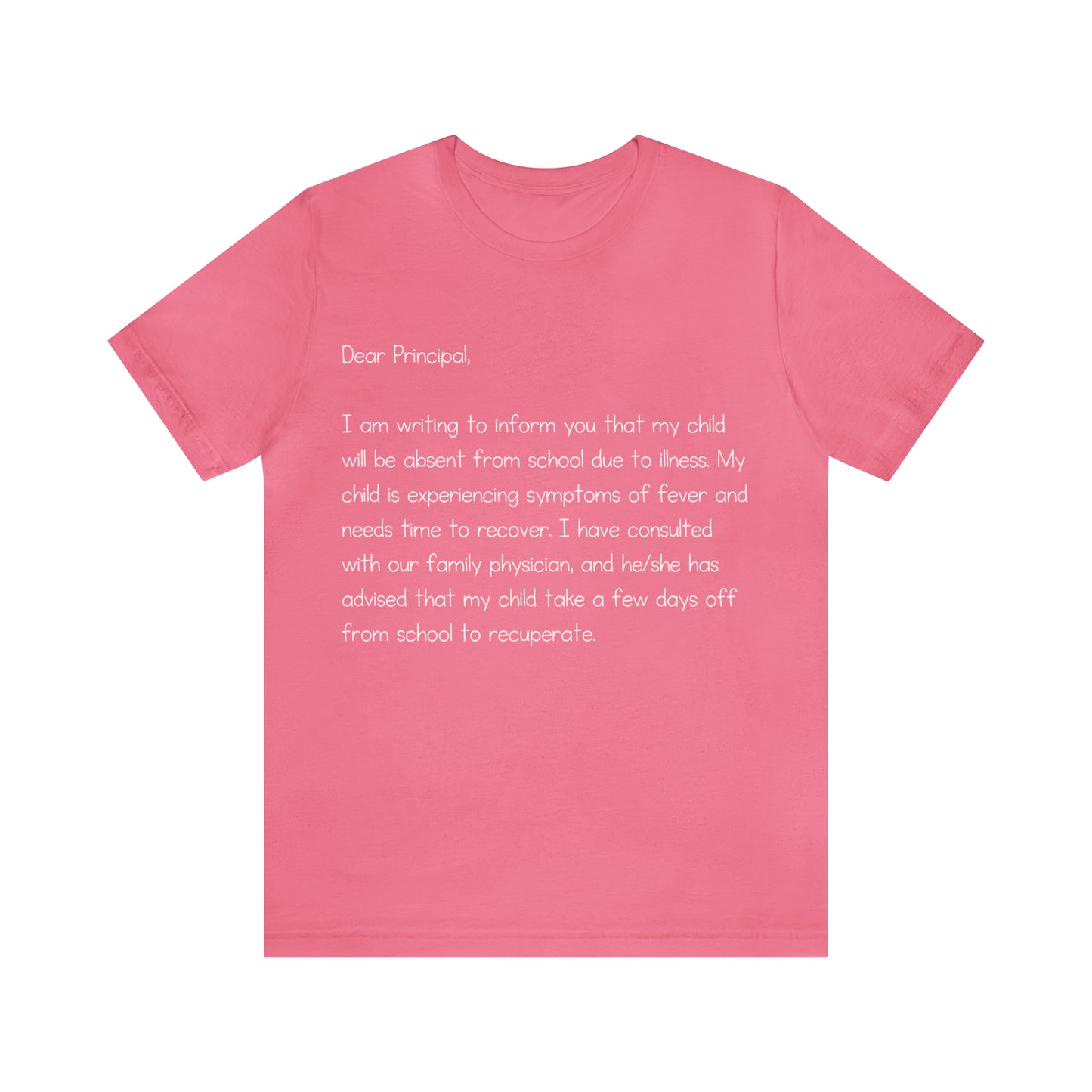 Absent Excuse Letter School Shirt | Hilarious Sick Letter Statement T-Shirt