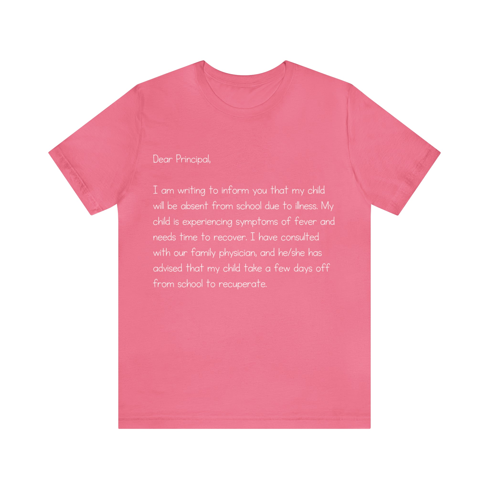 Absent Excuse Letter School Shirt | Hilarious Sick Letter Statement T-Shirt