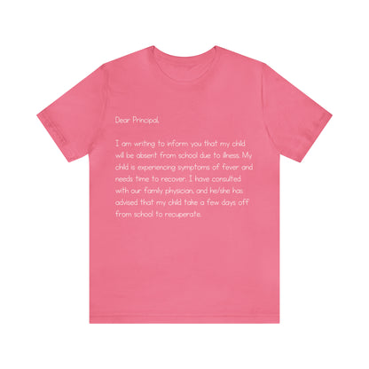 Absent Excuse Letter School Shirt | Hilarious Sick Letter Statement T-Shirt