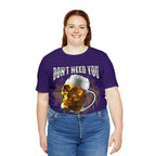 I Have Beer Shirt | Funny Drink Beer Unisex T-Shirt