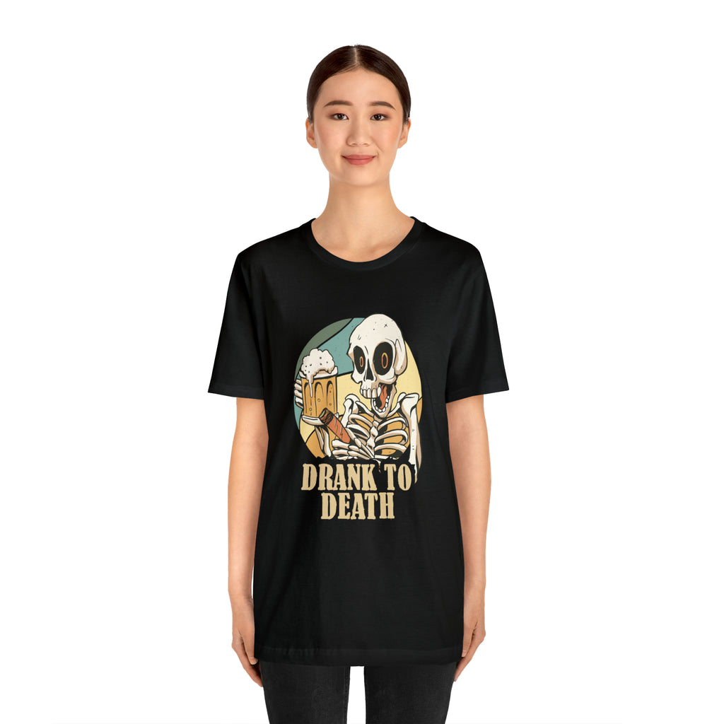 Skeleton Drank to Death Shirt | Drink Beer Unisex T-Shirt