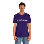Emotional Funny Shirt | Hilarious Emotional Statement T-Shirt