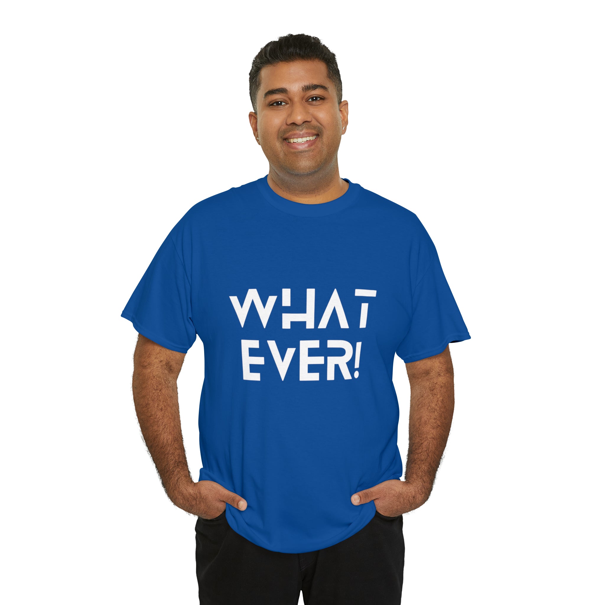 What Ever Shirt | Nonchalant Attitude Unisex T-shirt